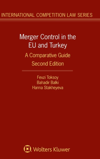 Cover for Fevzi Toksoy · Merger Control in the EU and Turkey: A Comparative Guide (Hardcover Book) [2nd edition] (2022)