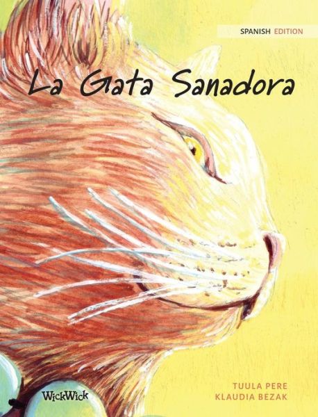 La Gata Sanadora - Tuula Pere - Książki - WICKWICK LTD - 9789523250031 - 1 kwietnia 2019