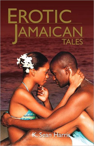 Cover for Sean K Harris · Erotic Jamaican Tales (Pocketbok) (2006)