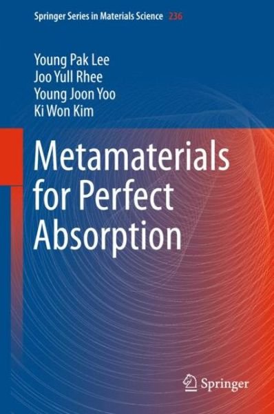 Cover for Young Pak Lee · Metamaterials for Perfect Absorption - Springer Series in Materials Science (Inbunden Bok) [1st ed. 2016 edition] (2016)