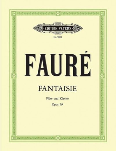 Fantasie C-Dur op. 79 - Gabriel Fauré - Livros - Peters, C. F. Musikverlag - 9790014079031 - 1 de maio de 2022