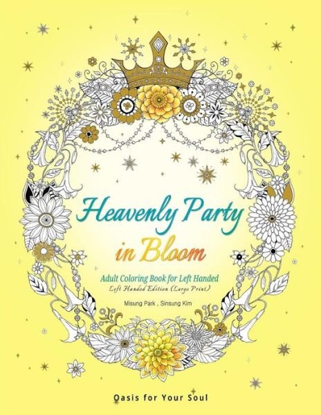 Cover for Park · Heavenly Party in Bloom - Adult Coloring Book for Left Handed (Paperback Book) (2019)