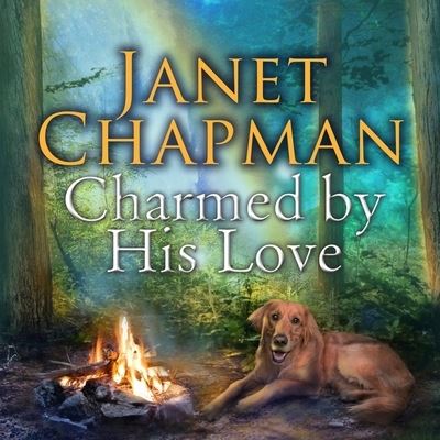 Charmed by His Love - Janet Chapman - Music - Tantor Audio - 9798200076031 - August 13, 2012