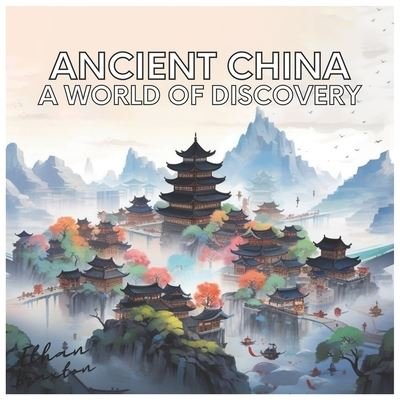 Cover for Ethan Braxton · Ancient China: A World of Discovery - Civilizations (Paperback Bog) (2023)
