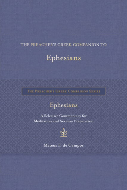 Cover for Mateus F. de Campos · The Preacher's Greek Companion to Ephesians (Hardcover Book) (2025)