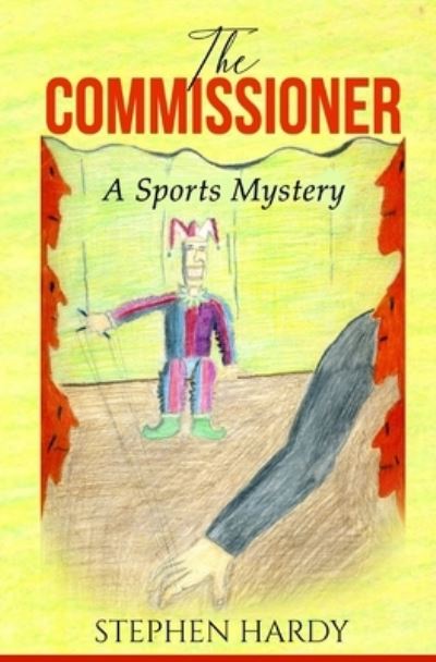 Cover for Stephen Hardy · The Commissioner: A Sports Mystery (Paperback Book) (2022)