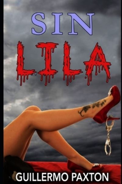 Cover for Guillermo Paxton · Sin Lila (Paperback Book) (2021)