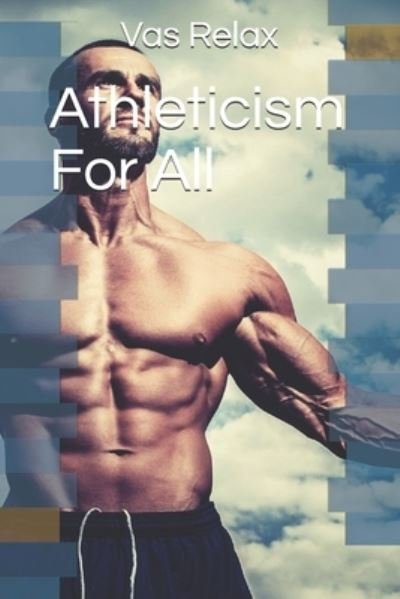Cover for Vas Relax · Athleticism For All (Taschenbuch) (2020)