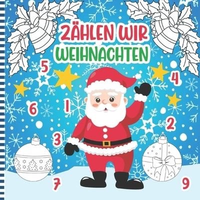 Zahlen Wir Weihnachten - Numbzde Press - Boeken - Independently Published - 9798575466031 - 2 december 2020