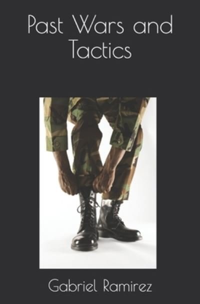 Cover for Gabriel Ramirez · Past Wars and Tactics (Paperback Bog) (2020)