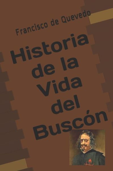 Cover for Francisco de Quevedo · Historia de la Vida del Buscon (Paperback Book) (2020)