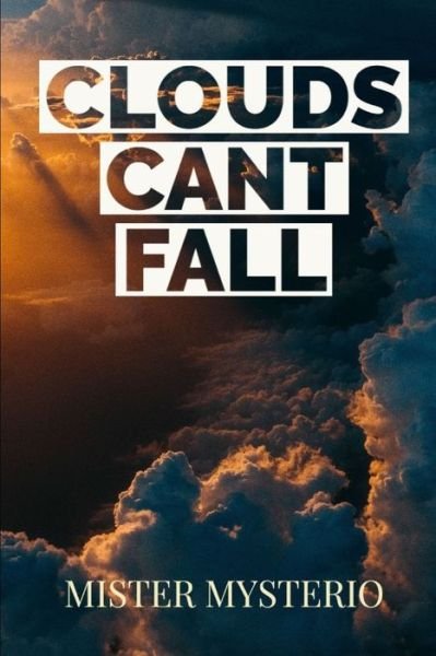 Cover for Mister Mysterio · Clouds Cant Fall (Paperback Book) (2020)