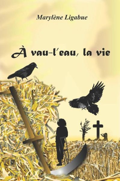 Cover for Marylene Ligabue · A Vau l'Eau, La Vie (Paperback Book) (2020)