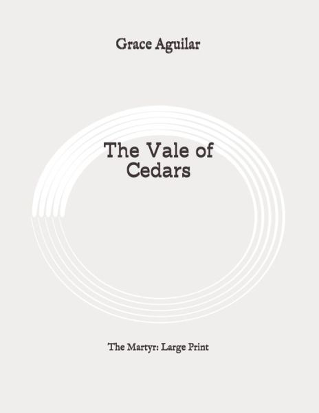 Cover for Grace Aguilar · The Vale of Cedars (Paperback Book) (2020)