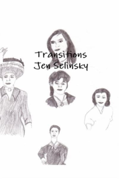 Transitions - Jen Selinsky - Książki - Independently Published - 9798657483031 - 27 czerwca 2020