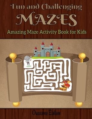 Cover for Oussama Elallam · Fun and Challenging Mazes for Kids (Paperback Book) (2020)