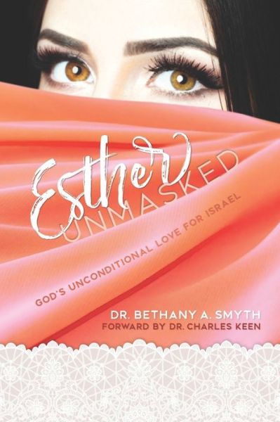 Cover for Bethany A Smyth · Esther Unmasked (Paperback Book) (2020)