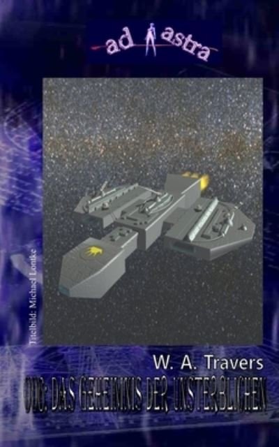 Ad Astra 006 - W a Travers - Livres - Independently Published - 9798681255031 - 31 août 2020