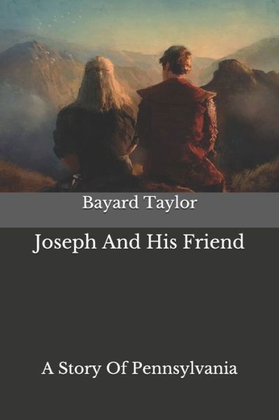 Cover for Bayard Taylor · Joseph And His Friend (Paperback Bog) (2020)