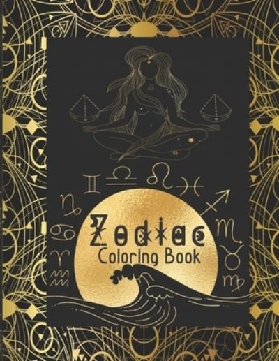 Zodiac Coloring Book - Go-Color Publications - Bøker - Independently Published - 9798690561031 - 26. september 2020