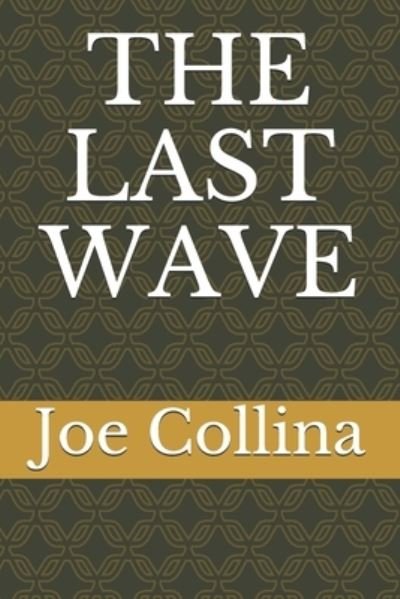 Joe Collina · The Last Wave (Taschenbuch) (2020)