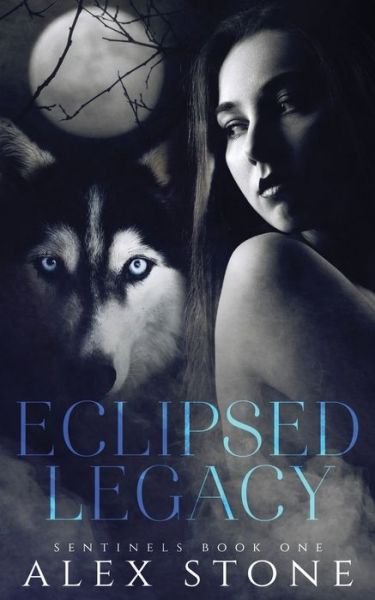 Eclipsed Legacy - Alex Stone - Books - Independently Published - 9798699427031 - October 18, 2020