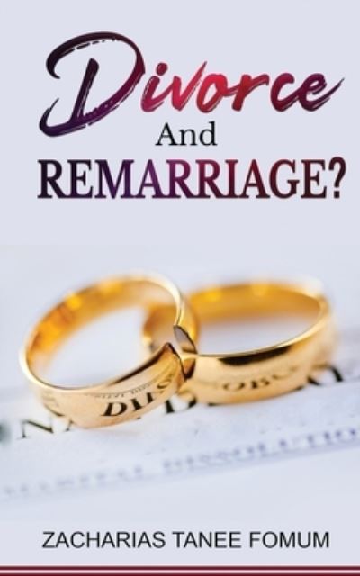 Cover for Fomum Zacharias Tanee Fomum · Divorce And Remarriage! - God, Sex and You (Paperback Book) (2021)