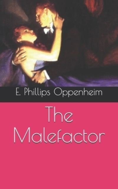Cover for E Phillips Oppenheim · The Malefactor (Paperback Bog) (2021)