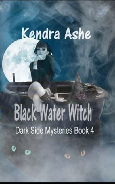 Cover for Kendra Ashe · Black Water Witch (Paperback Book) (2021)