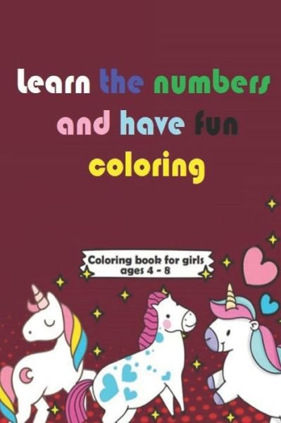 Cover for Kalven Arts · Learn the numbers and have fun coloring (Pocketbok) (2021)