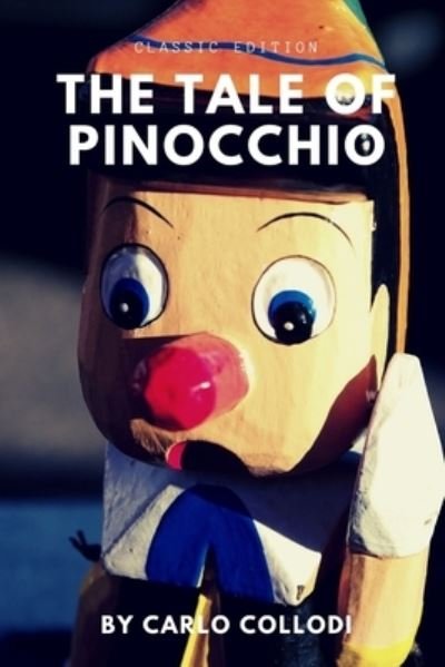 Cover for Carlo Collodi · The tale of pinocchio: With Original Illustrate (Paperback Bog) (2021)