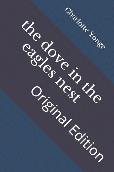 Cover for Charlotte Mary Yonge · The dove in the eagles nest (Paperback Book) (2021)