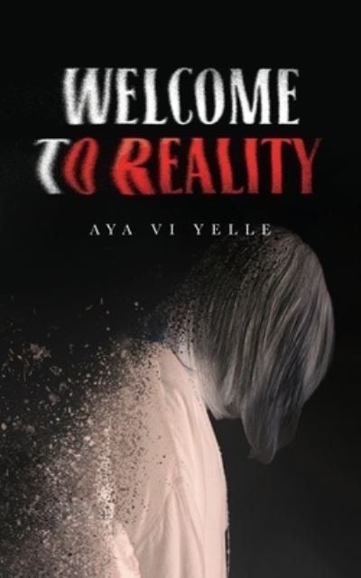 Cover for Aya Vi Yelle · Welcome to Reality (Bok) (2023)