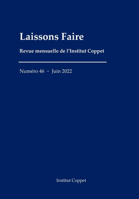 Laissons Faire - n.46 - juin 2022 - Benoit Malbranque - Książki - Independently Published - 9798838033031 - 24 czerwca 2022