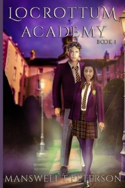 Cover for Manswell T Peterson · Locrottum Academy: Book One - Locrottum Academy (Paperback Book) (2022)