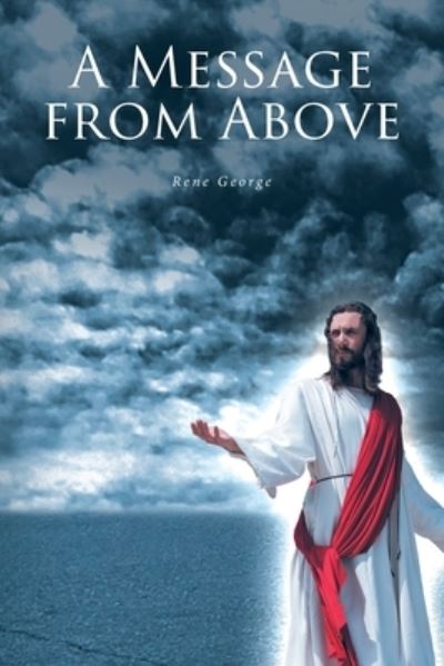 Cover for Rene George · A Message from Above (Paperback Book) (2022)