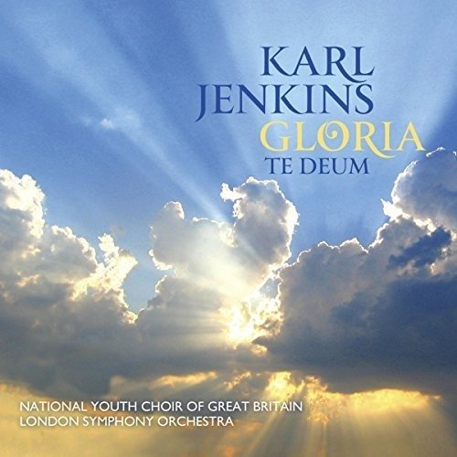 Gloria-te Deum - Karl Jenkins - Musiikki - CLASSICAL - 0028948178032 - perjantai 11. lokakuuta 2019