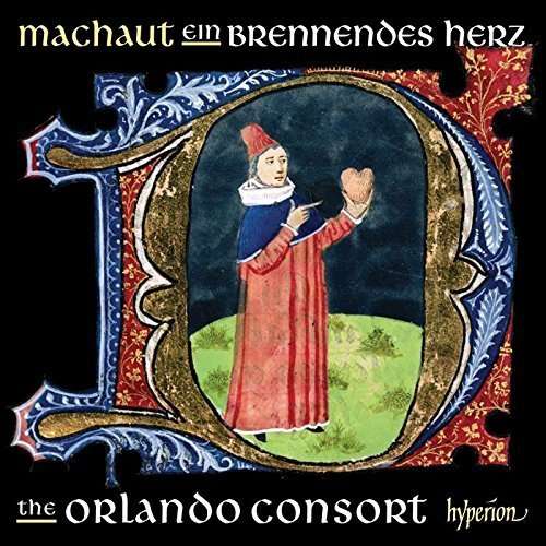 Machauta Burning Heart - Orlando Consort - Musik - HYPERION - 0034571281032 - 1. juli 2016