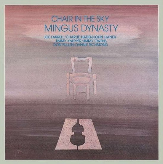 Cover for Mingus Dynasty · Chair in the Sky (CD) [24 bit edition] (2014)