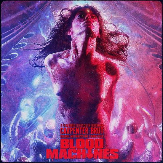 Blood Machines - Original Soundtrack - Carpenter Brut - Music - CAROLINE INTERNATIONAL - 0602435492032 - April 23, 2021