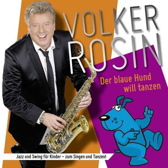 Der Blaue Hund Will Tanzen - Volker Rosin - Musiikki - KARUSSELL - 0602547234032 - perjantai 10. huhtikuuta 2015