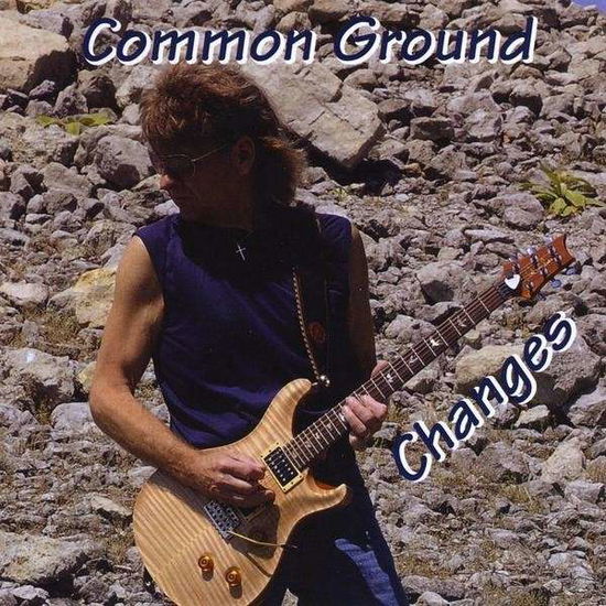 Cover for Common Ground · Changes (CD) (2008)