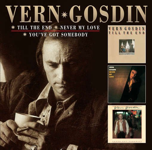 Cover for Vern Gosdin · Till the End / Never My Love / You've Got Somebody (CD) (2012)