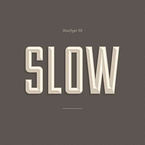 Cover for Starflyer 59 · Slow (LP) (2016)