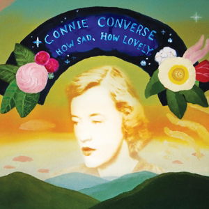 Cover for Connie Converse · How Sad, How Lovely (CD) (2015)