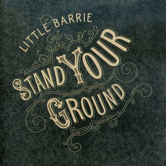 Stand Your Ground - Little Barrie - Musik - PLAY IT AGAIN SAM - 0843798000032 - 11. september 2007