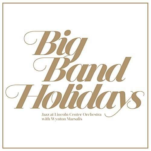 Cover for Jazz At Lincoln Center Orchestra · Big Band Holidays (CD) (2019)