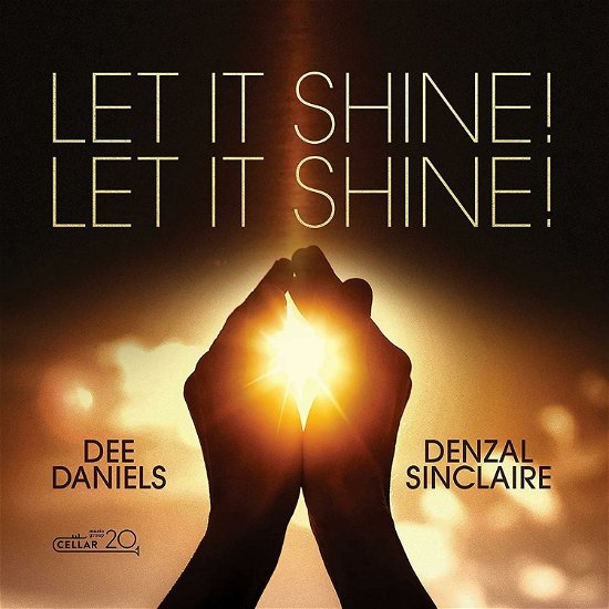 Let It Shine! Let It Shine! - Dee Daniels & Denzel Sinclaire - Muziek - CELLAR LIVE - 0875531022032 - 7 juli 2023