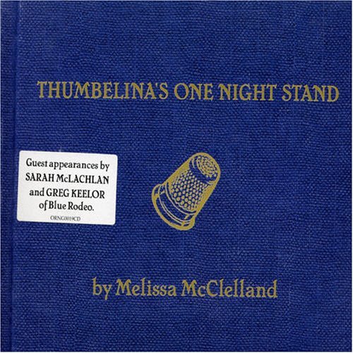 Thumbelina's One Night St - Melissa Mcclelland - Music - ORANGE PEEL - 0880121003032 - January 31, 2006