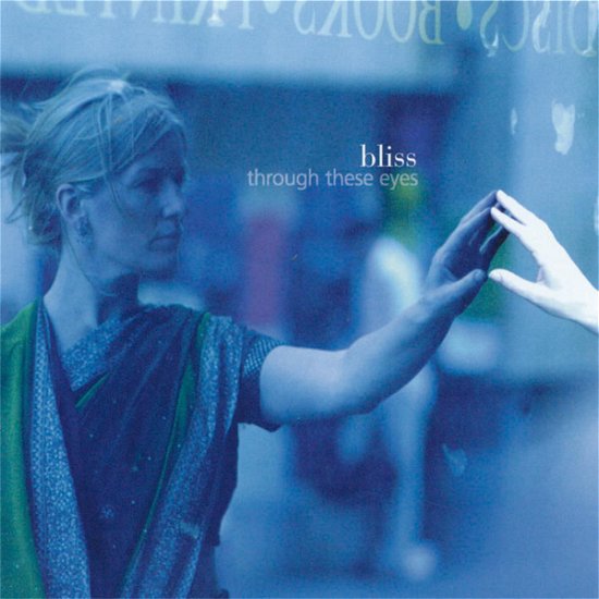 Cover for Bliss · Through These Eyes (CD) (2008)